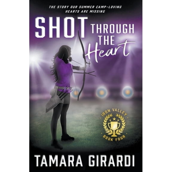 Iron Valley Shot Through The Heart: A YA Contemporary Sports Novel, Book 4, (Hardcover)