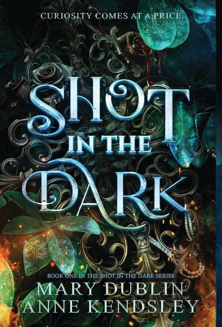 Shot in the Dark: A Spellbinding Enemies-to-Lovers Urban Fantasy Adventure, (Hardcover)