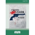 thumbnail image 1 of Shot in the Dark (Large Print 16pt), (Paperback), 1 of 1