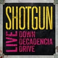 thumbnail image 1 of Shotgun - Live: Down Decadencia Drive - Music & Performance - CD, 1 of 1