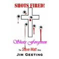 thumbnail image 1 of Shots Fired Shots Forgiven - The Steve Watt Story, (Paperback), 1 of 1