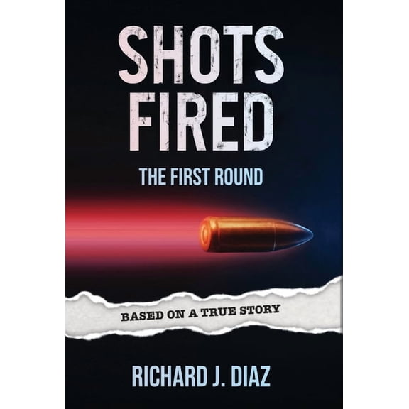 Shots Fired: The First Round, (Hardcover)