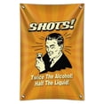 thumbnail image 1 of Shots Twice the Alcohol Half Liquid Funny Humor Home Business Office Sign, 1 of 4