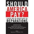thumbnail image 1 of Pre-Owned Should America Pay?: Slavery and the Raging Debate on Reparations (Hardcover) 0060083107 9780060083106, 1 of 1