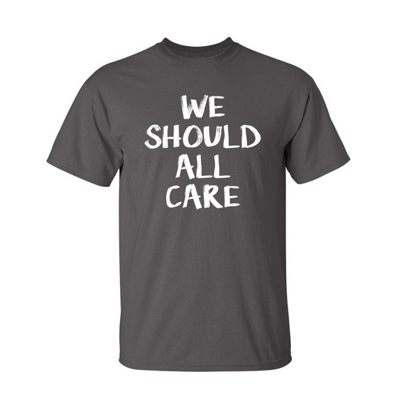 Should Care Sarcastic Humor Graphic Novelty Super Soft Ring Spun Funny T Shirt