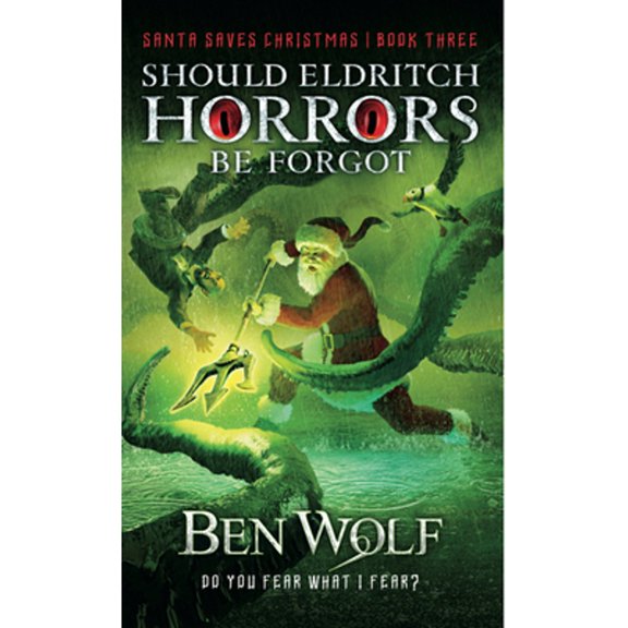 Should Eldritch Horrors Be Forgot (Paperback) by Ben Wolf