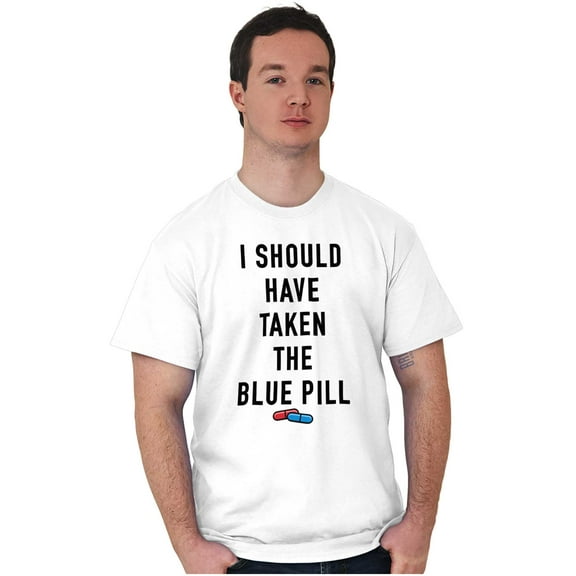 Should Have Taken Blue Pill Nerdy Men's Graphic T Shirt Tees Brisco Brands L