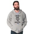 thumbnail image 1 of Should Have Taken Blue Pill Nerdy Zip Up Hoodie Men's Women's Brisco Brands X, 1 of 6