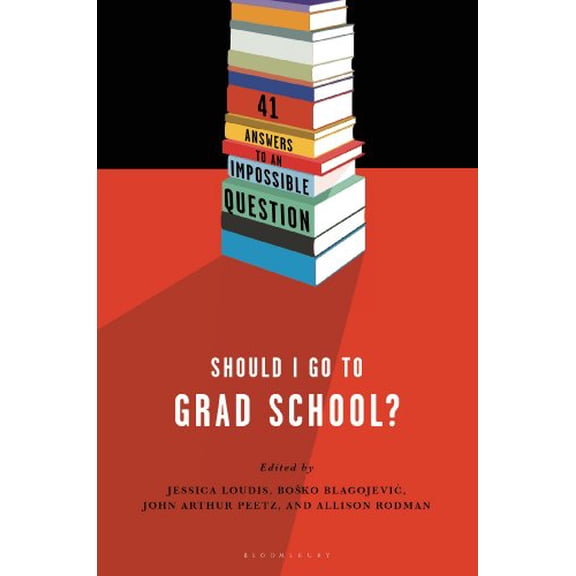 Pre-Owned Should I Go to Grad School?: 41 Answers to an Impossible Question (Paperback) 1620405989 9781620405987