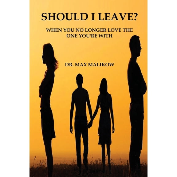 Should I Leave?: When You No Longer Love the One You're With, (Paperback)