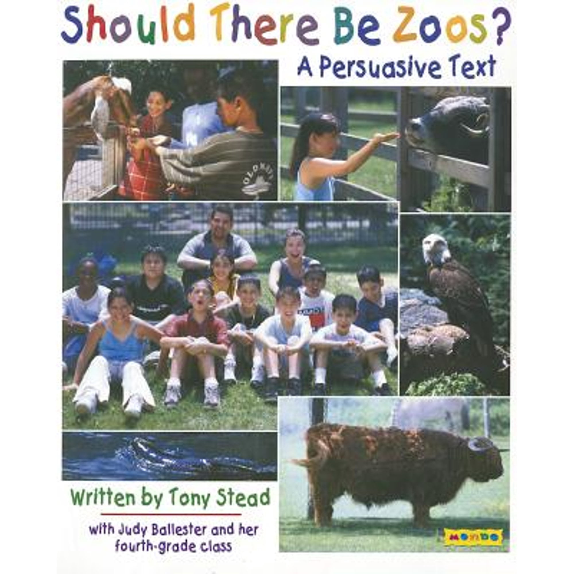 Should There Be Zoos?: A Persuasive Text (Paperback) by Tony Stead ...