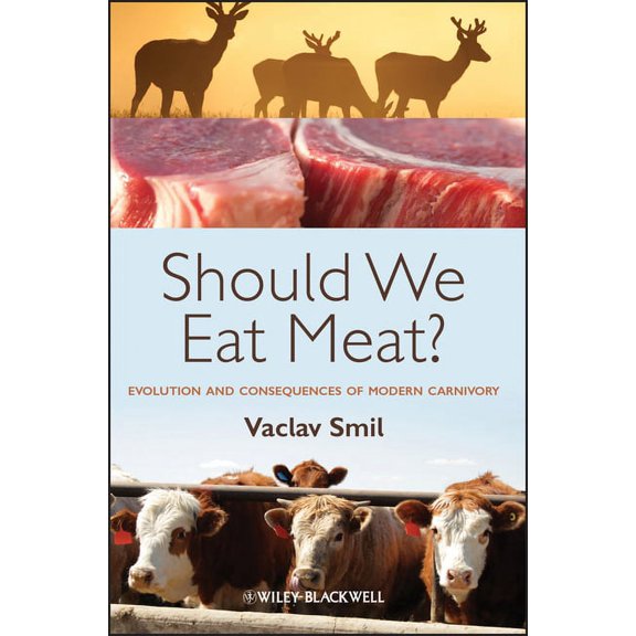 Should We Eat Meat?: Evolution and Consequences of Modern Carnivory, (Paperback)
