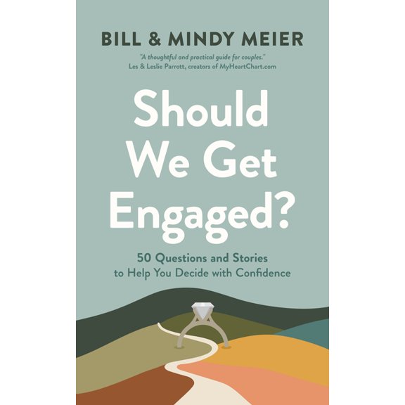 Should We Get Engaged?: 50 Questions and Stories to Help You Decide with Confidence, (Paperback)