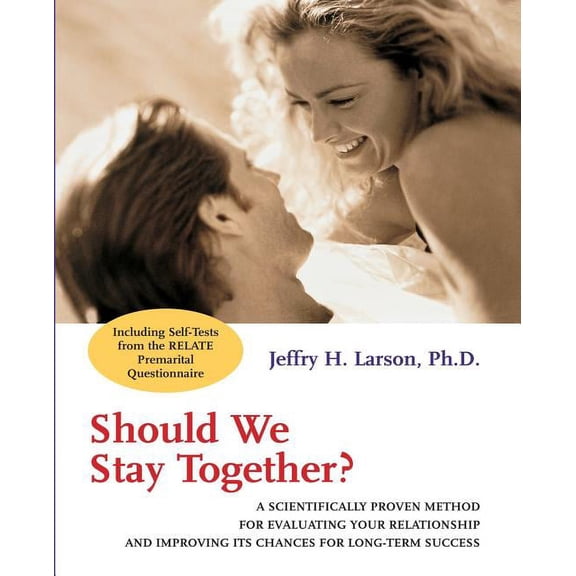 Should We Stay Together?: A Scientifically Proven Method for Evaluating Your Relationship and Improving Its Chances for Long-Term Success (Paperback)