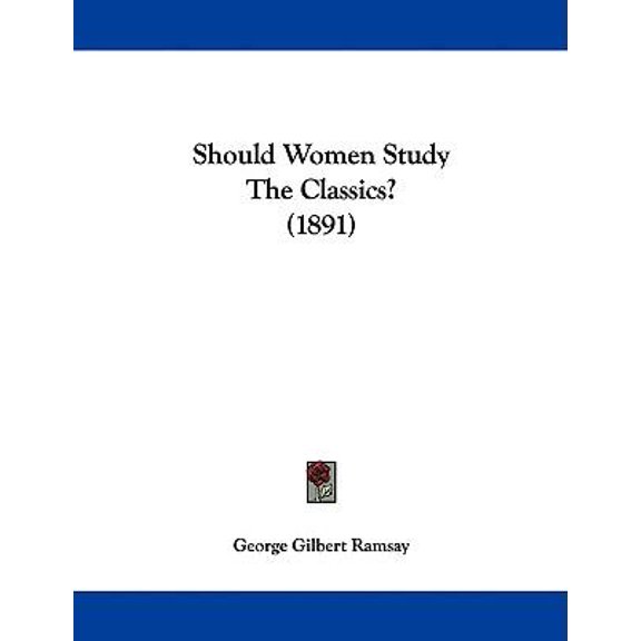 Should Women Study the Classics? (1891) Paperback