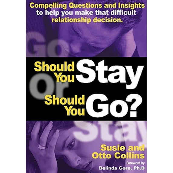 Pre-Owned Should You Stay or Should You Go? Compelling Questions and Insights to help you make that difficult relationship decision (Paperback) 0972513094 9780972513098