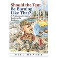 thumbnail image 1 of Pre-Owned Should the Tent Be Burning Like That?: A Professional Amateur's Guide to the Outdoors (Paperback) 0802128696 9780802128690, 1 of 1