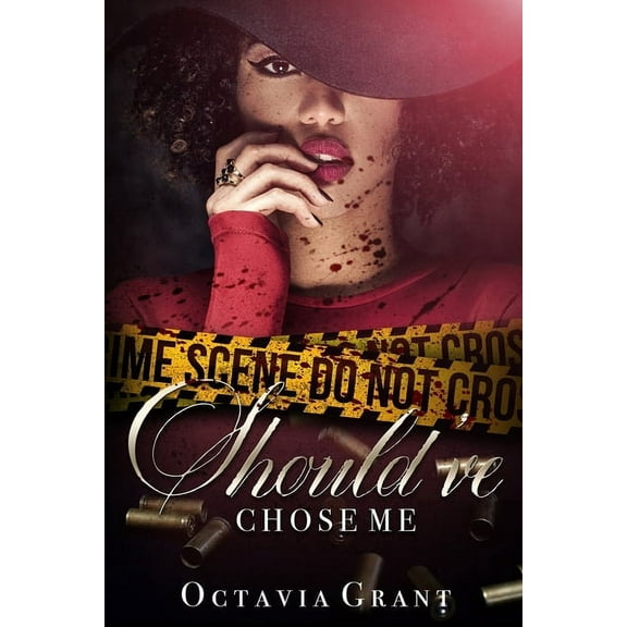 Should've Chose Me: The Complete Series (Paperback) by Octavia Grant