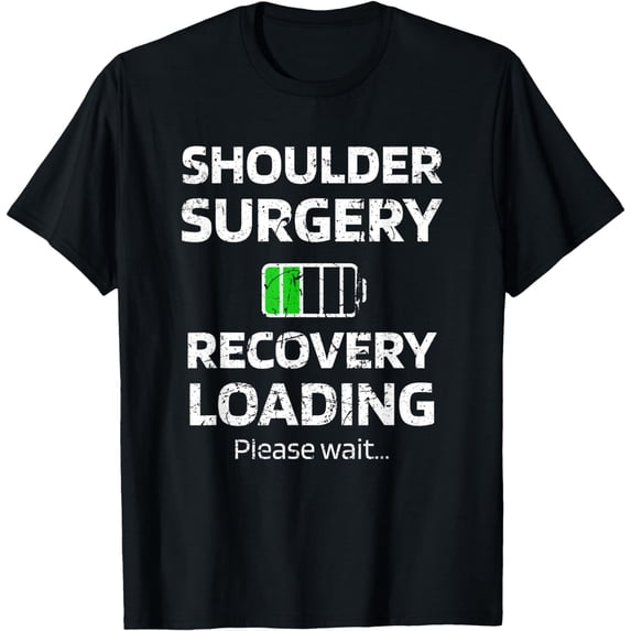 Shoulder Surgery Recovery Loading Shoulder Arthroscopy T-Shirt