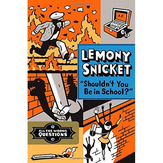 Pre-Owned Shouldn't You Be in School? (All the Wrong Questions, 3) (Hardcover) 0316123064 9780316123068