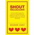 thumbnail image 1 of Shout Hallelujah!: At Home Solo-Quarantine Covid-19 Global Pandemic Challenges Tests for the Elderly -Spiritual, Mental and Physical #50/50/50 (Paperback), 1 of 1