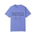 thumbnail image 1 of Shout Out To Myself Cause I'm Lit Sassy | Sassy Girl Introvert | Sarcasm Gift For Her  Unisex Garment-Dyed T-shirt, 1 of 4