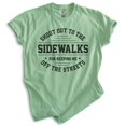 thumbnail image 1 of Shout Out To The Sidewalks For Keeping Me Off The Streets Shirt, Unisex Women's Men's Shirt, Novelty Shirt, Heather Apple Green, Large, 1 of 6