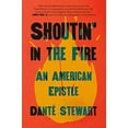 thumbnail image 1 of Pre-Owned Shoutin' in the Fire: An American Epistle, 9780593239629, 0593239628, Hardcover,, 1 of 1