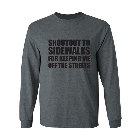 Shoutout To Sidewalks Adult Long Sleeve T-shirt