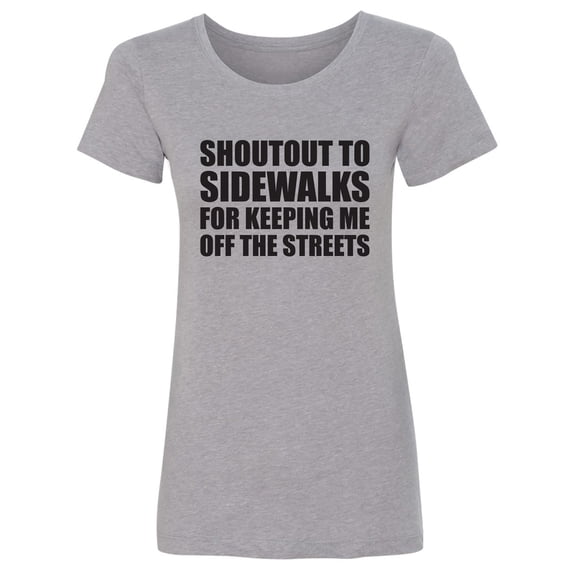 Shoutout To Sidewalks Womens crewneck tee