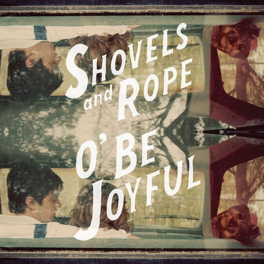 DUALTONE STORE Shovels & Rope - O Be Joyful - Music & Performance - CD