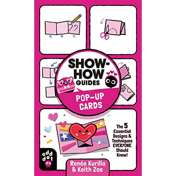 Pre-Owned Show-How Guides: Pop-Up Cards: The 5 Essential Designs & Techniques Everyone Should Know! (Paperback) 1250793084 9781250793089
