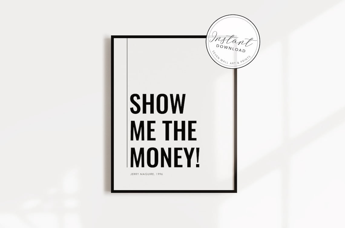 Printable Sign Photo Show Me The Money Wall Art Print, Jerry Maguire Film Typography And ...