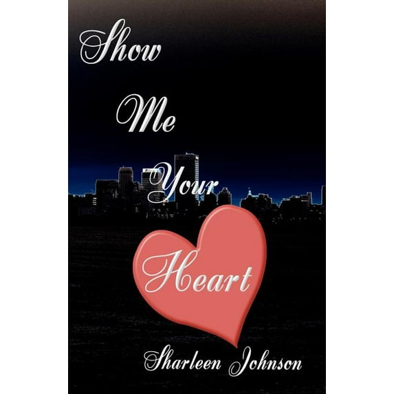 Show Me Your Heart (Paperback)
