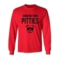 thumbnail image 1 of Show Me Your Pitties Adult Long Sleeve T-shirt, 1 of 3