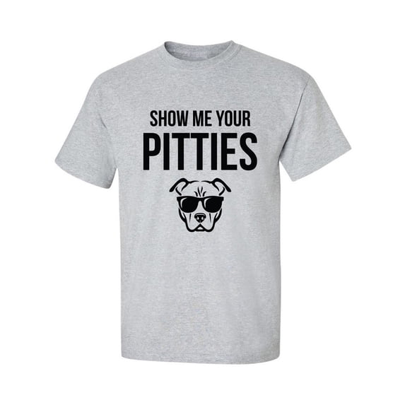 Show Me Your Pitties Adult Short Sleeve T-shirt