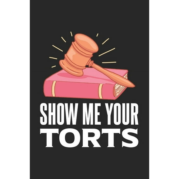 Show Me Your Torts : 120 Pages I 6x9 I Graph Paper 5x5