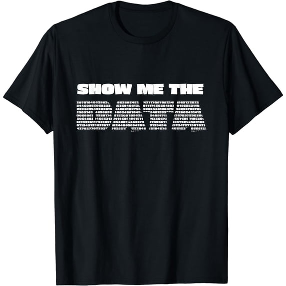 Show Me the Data Scientist Analyst Machine Learning Funny T-Shirt