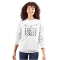 thumbnail image 1 of Show Me the Money Funny Movie Quote Women Crewneck Sweatshirt Brisco Brands M, 1 of 5
