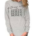 thumbnail image 1 of Show Me the Money Funny Movie Quote Women's Long Sleeve T Shirt Brisco Brands X, 1 of 5