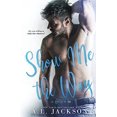 thumbnail image 1 of Pre-Owned Show Me the Way: Volume 1 (Fight for Me) Paperback, 1 of 1