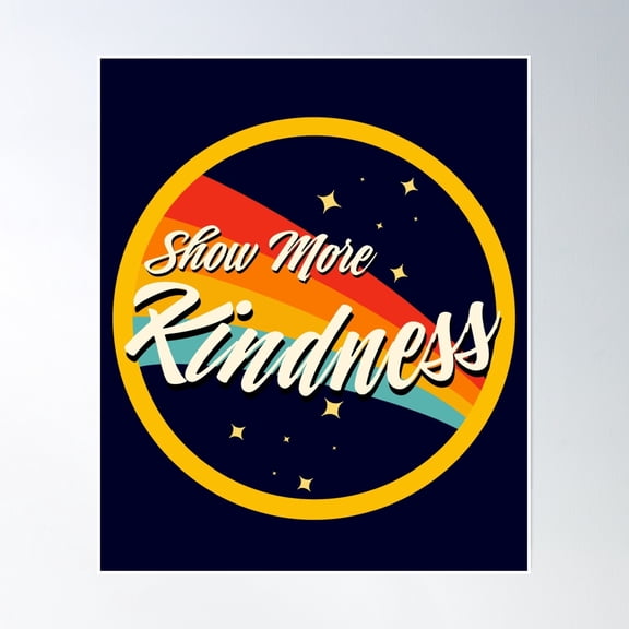 Show More Kindness Poster Wall Art, Modern Wall Decor, 8x12 UNFRAMED