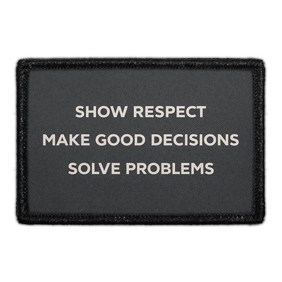 Show Respect - Make Good Decisions - Solve Problems - Removable Patch
