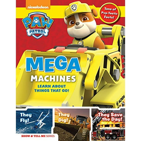 Pre-Owned Paw Patrol: Mega Machines: Explore Awesome Things That Go with Ryder and the Pups! (Hardcover) 1942556691 9781942556695