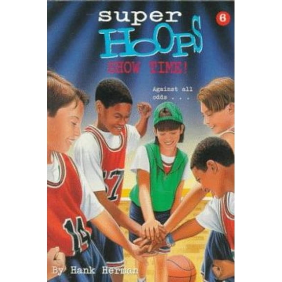 Pre-Owned Show Time! (Super Hoops , No 6) (Paperback) 0553482785 9780553482782