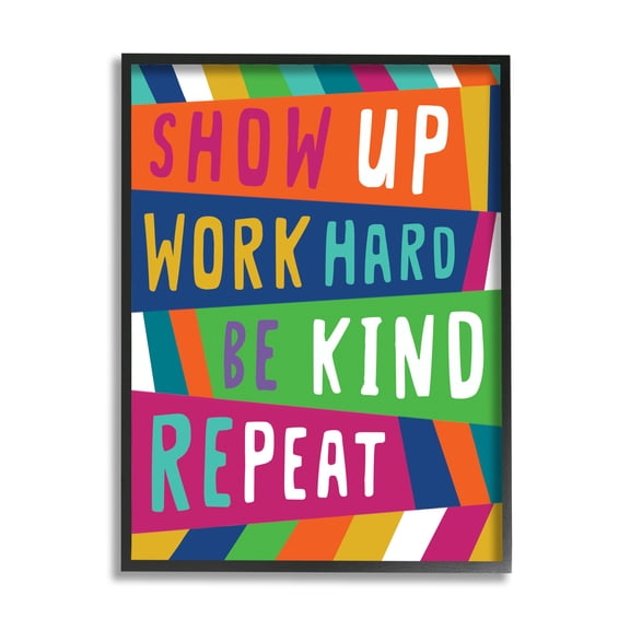 Stupell Industries Show Up Work Hard Phrase Pop Stripe Pattern,11 x 14,Designed by Nina Seven