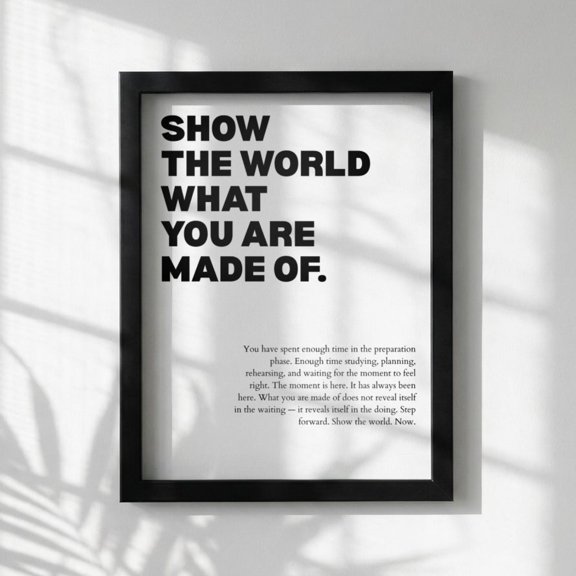 Show World What You Are Made Powerful Motivational Wall Art Success Quote Modern Office Decor Home Unframed Paper Print