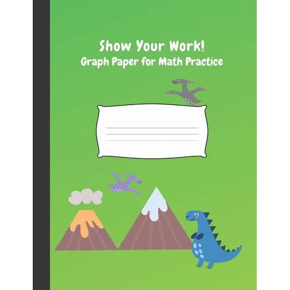 Show Your Work: 4x4 Graph Paper for Math Practice, (Paperback)
