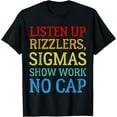 Show Your Work Math Teacher Rizz Sigma Gen Alpha Slang Top TShirt