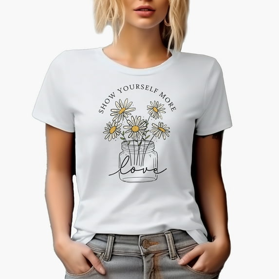 Show Yourself More Love Quote with Daisy Flowers in a Jar Art Merch Gift, White T-Shirt, Small